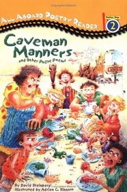 Caveman Manners and Other Polite Poems: All Aboard Poetry Reader Station Stop (All Aboard Poetry Reader)