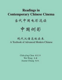 Readings in Contemporary Chinese Cinema: A Textbook of Advanced Modern Chinese (Princeton Language Program: Modern Chinese)