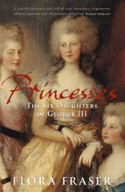 Princesses: The Six Daughters of George III