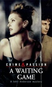 A Waiting Game (Crime  Passion)