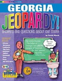 Georgia Jeopardy!:  Answers  Questions About Our State (Carole Marsh Georgia Books)