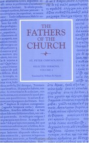 St. Peter Chrysologus: Selected Sermons (Fathers of the Church)