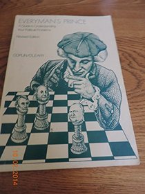Everyman's Prince: A guide to understanding your political problems