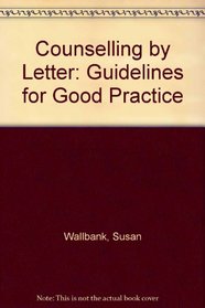 Counselling by Letter: Guidelines for Good Practice