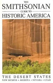 Smithsonian Historic Desert States Edition (Smithsonian Guide to Historic America)