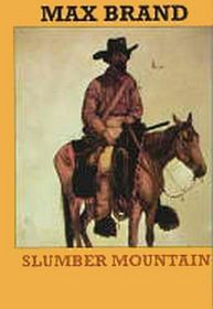 Slumber Mountain / The OutlawCrew  / The Coward (Large Print)