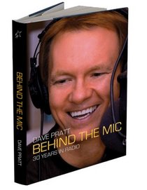 Dave Pratt, Behind the Mic: 30 Years in Radio