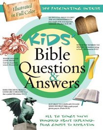 Kids' Bible Questions & Answers: All the Things You've Wondered About Explained--from Genesis to Revelation (Kids' Guide to the Bible)