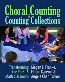 Choral Counting & Counting Collections: Transforming the PreK-5 Math Classroom