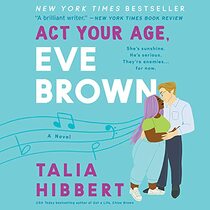 Act Your Age, Eve Brown: A Novel (The Brown Sisters Series)