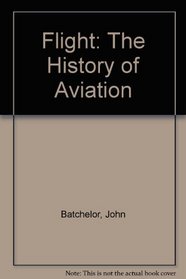 Flight: The History of Aviation