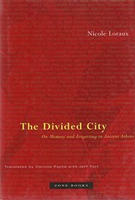 The Divided City: On Memory and Forgetting in Ancient Athens
