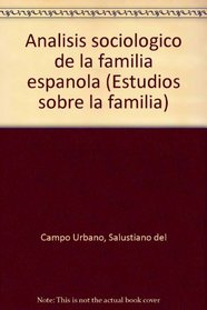 Analisis sociologico de la familia espanola (Estudios sobre la familia) (Spanish Edition)