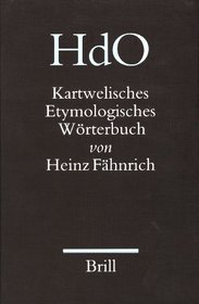 Kartwelisches Etymologisches Wrterbuch (Handbook of Oriental Studies. Section 8 Uralic & Central Asi) (German Edition)