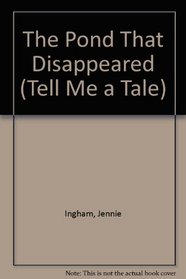 The Pond That Disappeared (Tell Me a Tale) (English and Urdu Edition)