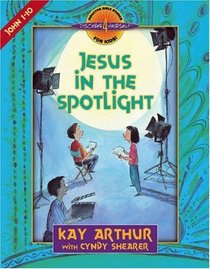 Jesus in the Spotlight: John 1-10 (Discover 4 Yourself Inductive Bible Studies for Kids)