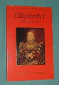 Elizabeth I (Great Periods of the British Monarchy)