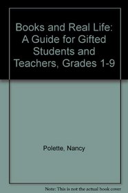 Books and Real Life: A Guide for Gifted Students and Teachers