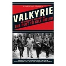 Valkyrie: An Insider's Account of the Plot to Kill Hitler