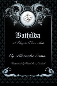 Bathilda: A Play in Three Acts
