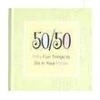 50/50 Fifty fun things to do in your Fifties