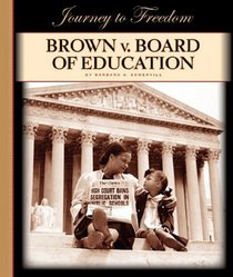 Brown V. Board of Education (Journey to Freedom)