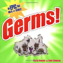 Germs!: An Epic Tale on a Tiny Scale
