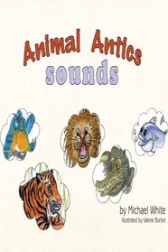 Animal Antics : Sounds