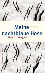 Meine nachtblaue Hose: Roman (German Edition)