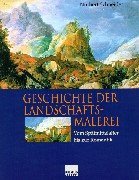 Geschichte der Landschaftsmalerei, vom Spatmittelalter bis zur Romantik (German Edition)
