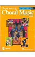 Experiencing Choral Music, Advanced Mixed Voices, Student Edition