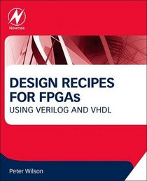 Design Recipes for FPGAs, Second Edition: Using Verilog and VHDL
