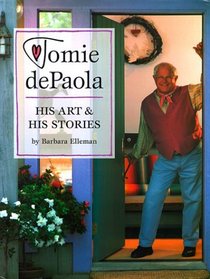 Tomie dePaola: His Art  His Stories
