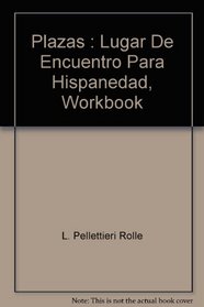 Plazas : Lugar De Encuentro Para Hispanedad, Workbook