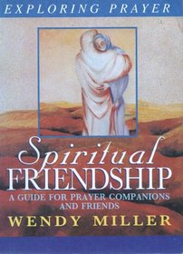 Spiritual Friendship (Exploring Prayer)