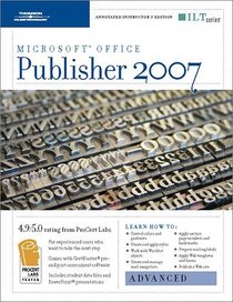 Publisher 2007: Advanced + Certblaster, Instructor's Edition (ILT (Axzo Press))