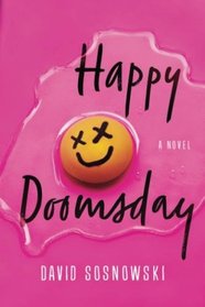 Happy Doomsday: A Novel