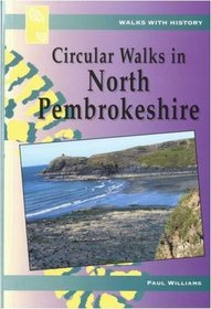 Circular Walks North Pembrokeshire (Walks with History)