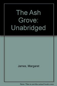 The Ash Grove: Unabridged