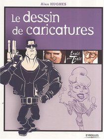 Le dessin de caricatures (French Edition)