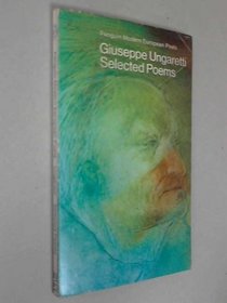 Ungaretti, The Selected Poems of Giuseppi (Modern European Poets)