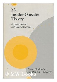 The Insider-Outsider Theory of Employment and Unemployment