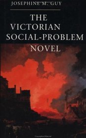 The Victorian Social-Problem Novel : The Market, the Individual and Communal Life
