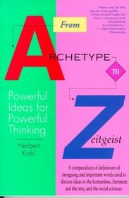 From Archetype to Zeitgeist : Powerful Ideas for Powerful Thinking