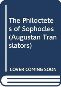 The Philoctetes of Sophocles (Augustan Translators)