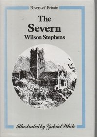 The Severn: Thicker Than Water (Rivers of Britain)