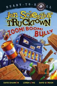 Zoom! Boom! Bully (Trucktown)
