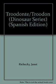 Troodonte/Troodon (Dinosaur Series) (Spanish Edition)