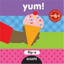 Flip-a-Shape: Yum! (Flip a Shape)