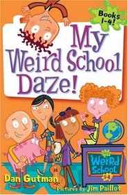 My Weird School Daze!: Books 1 to 4 (My Weird School)